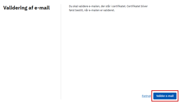 Skærmbillede af siden ”Validering af e-mail”, hvor knappen ”Valider e-mail” ligger nederst på siden.